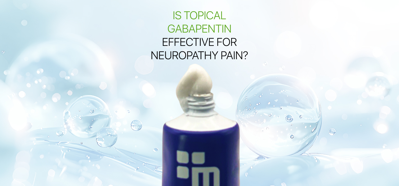 Is Topical Gabapentin Effective for Neuropathy Pain? An In-Depth Guide